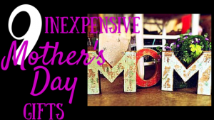 9-inexpensive-mothers-day-gifts-mom-will-love