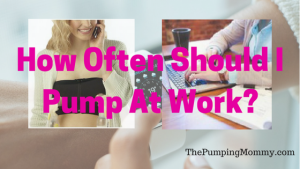 How-Often-Should-I-Pump-At-Work