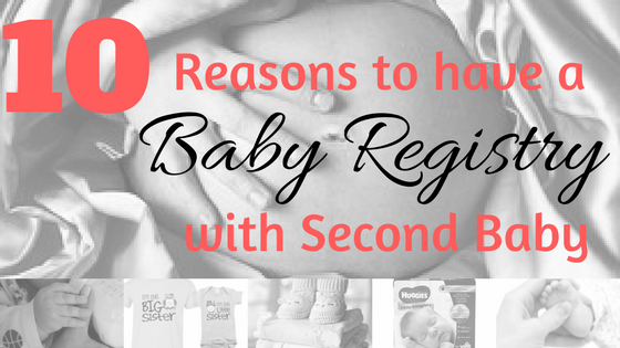 10-Reasons-to-Have-a-Baby-Registry-with-Second-Baby