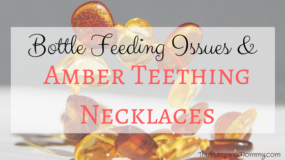 Bottle Feeding Issues Solved with Amber Teething Necklace