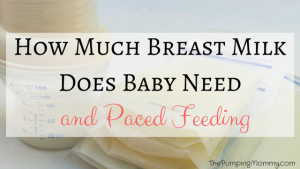 How Much Breast Milk Does Baby Need