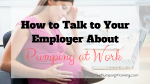 How to Talk to Your Employer About Pumping at Work