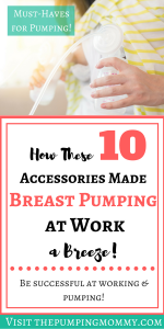 10 Must Have Accessories for Breast Pumping at Work