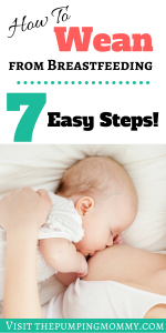How to Wean From Breastfeeding and Pumping