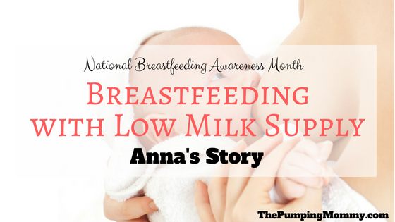 Breastfeeding with Low Milk Supply: Anna’s Story