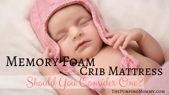 Memory Foam Crib Mattress – Should You Consider One?