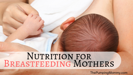 Nutrition for Breastfeeding Mothers